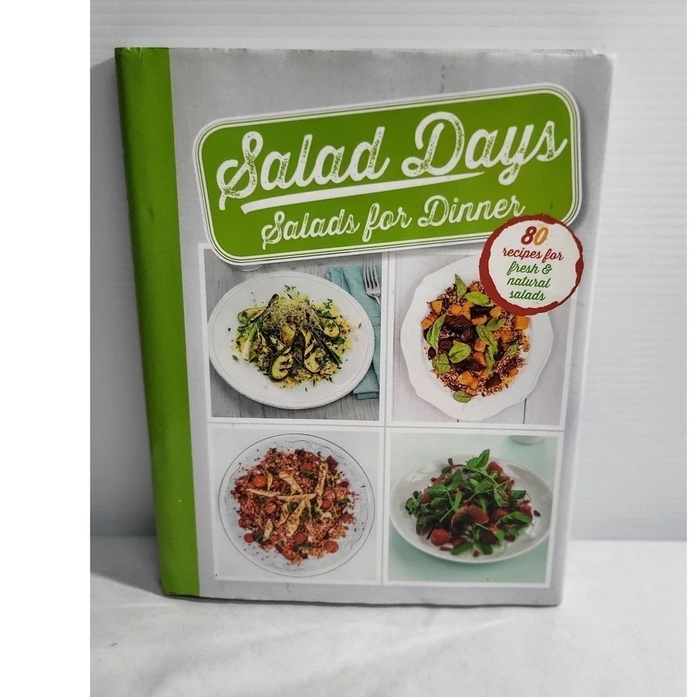 Salad Days Salads for Dinner Cookbook 80‎ Recipes Fresh Natural Salads